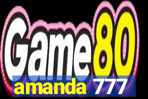 amanda 777